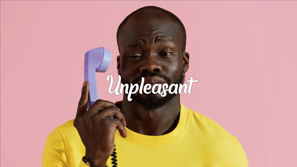 Unpleasant