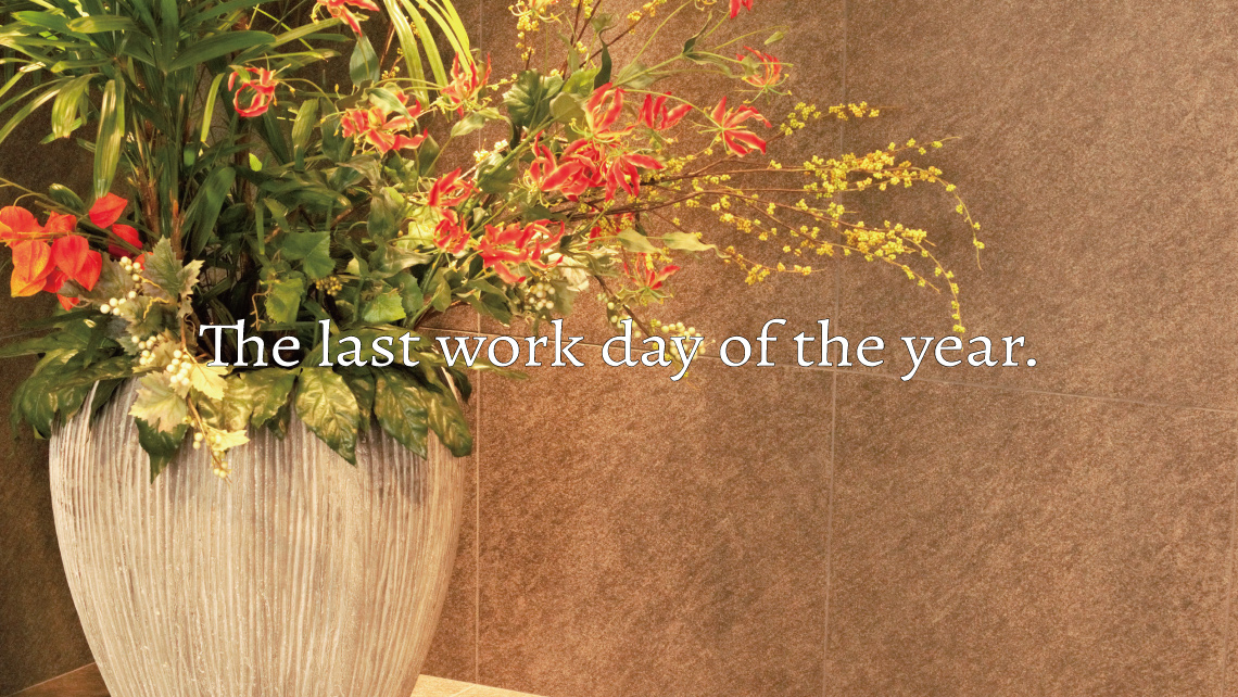The last work day of the year.