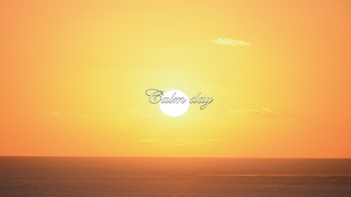 Calm day