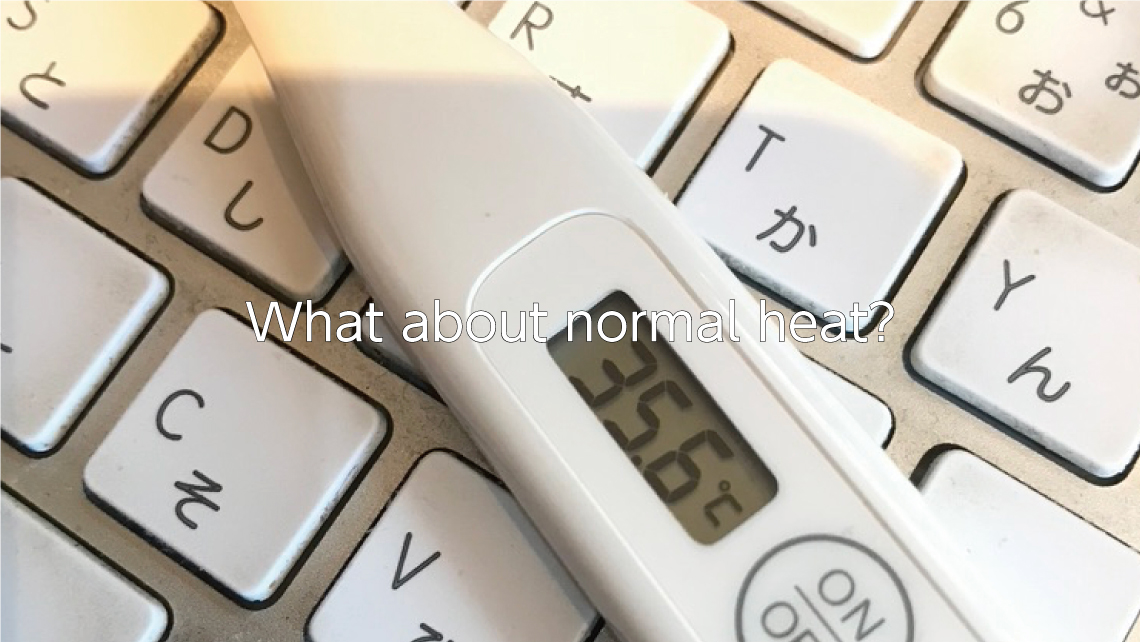 What about normal heat?