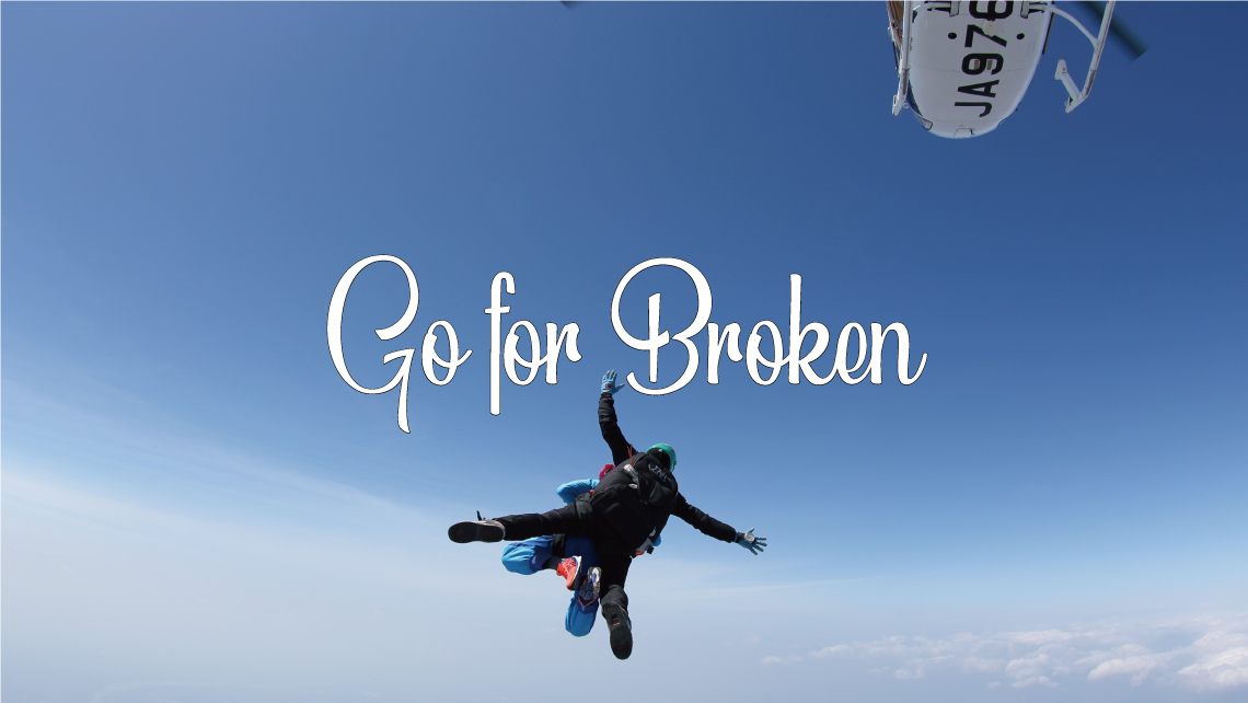 Go for Broken